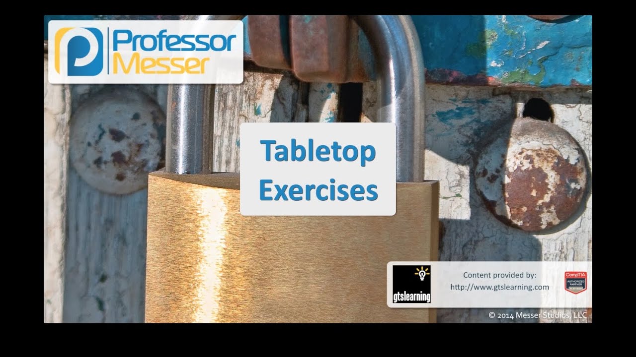 Tabletop Exercises - CompTIA Security+ SY0-401: 2.8