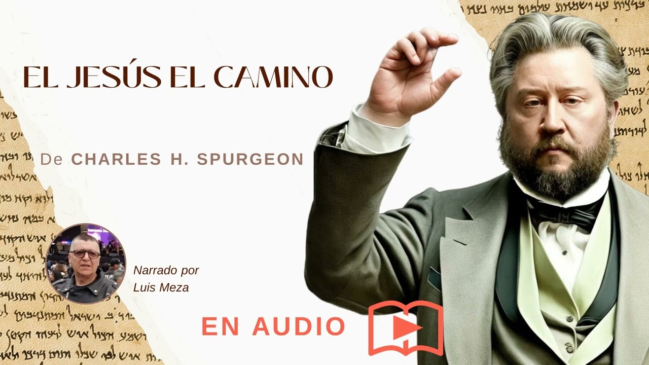 Jesús el Camino / Charles Spurgeon (Juan 14:6)
