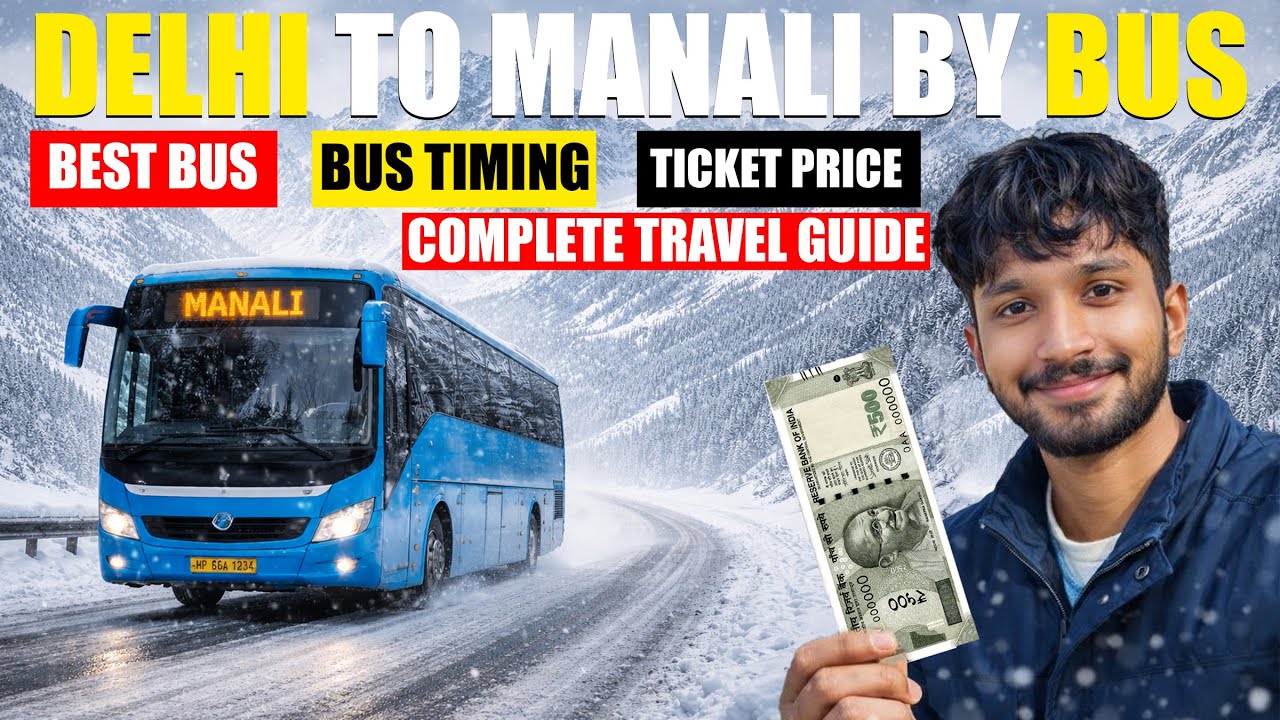 Delhi to Manali by Bus | Complete Travel Guide | Delhi to Manali by volvo Bus |  Bus Ticket Price