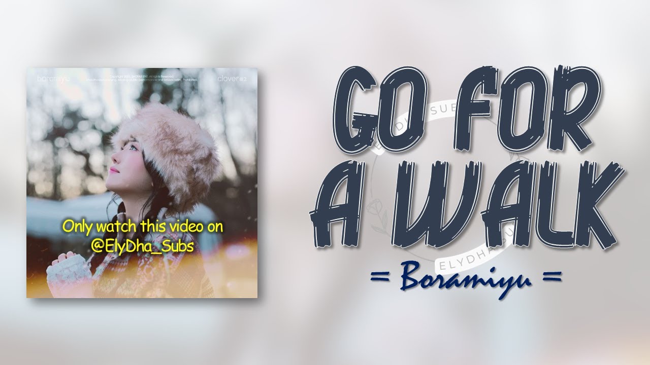 Boramiyu &ndash; Go For A Walk [산책] [RomIEng Lyric]