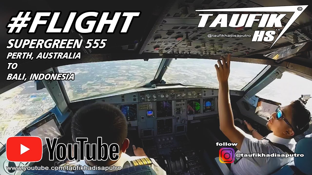 #FLIGHT Indonesian Pilot Airbus 320 Citilink Perth Australia to Bali Indonesia Supergreen 555