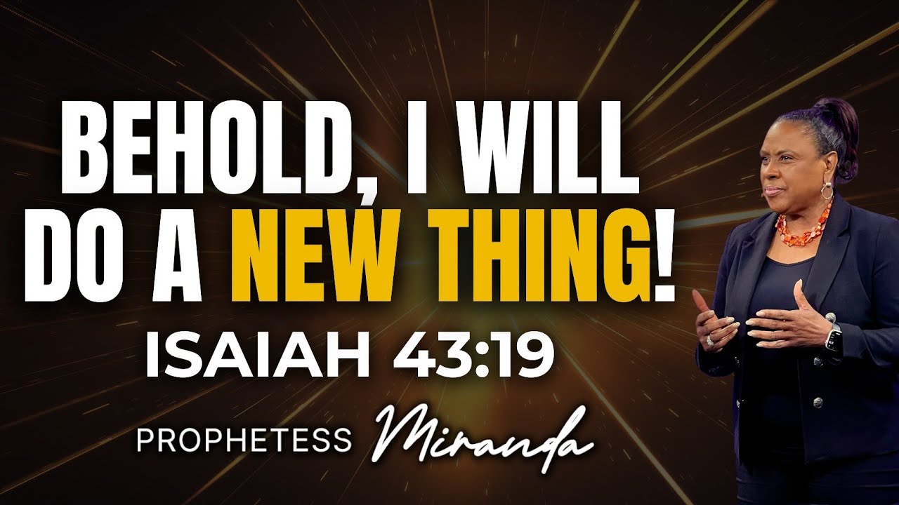 Behold, I Will Do A New Thing! | Prophetess Miranda | Nabi' Healing Center Church