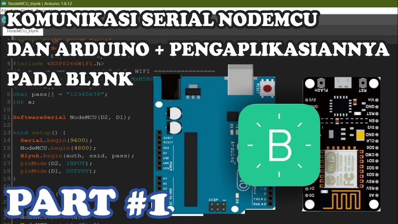 PART 1 • Serial Communication • Nodemcu and Arduino Serial Communication & Applied on Blynk App