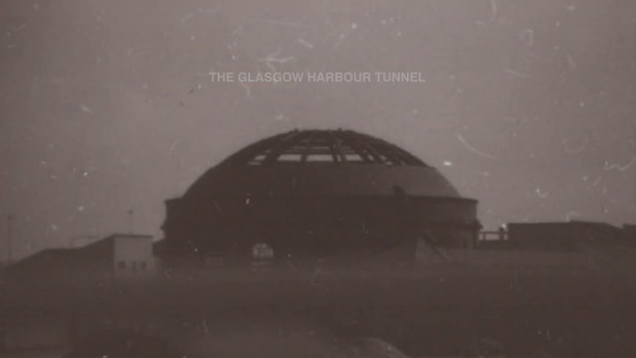 The Glasgow Harbour Tunnel - CLYDE BUILT 