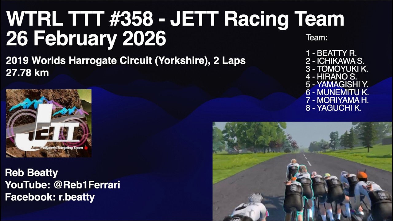 Zwift - WTRL TTT #358 - 2019 Worlds Harrogate Circuit - JETT Racing Team - 26 February 2026