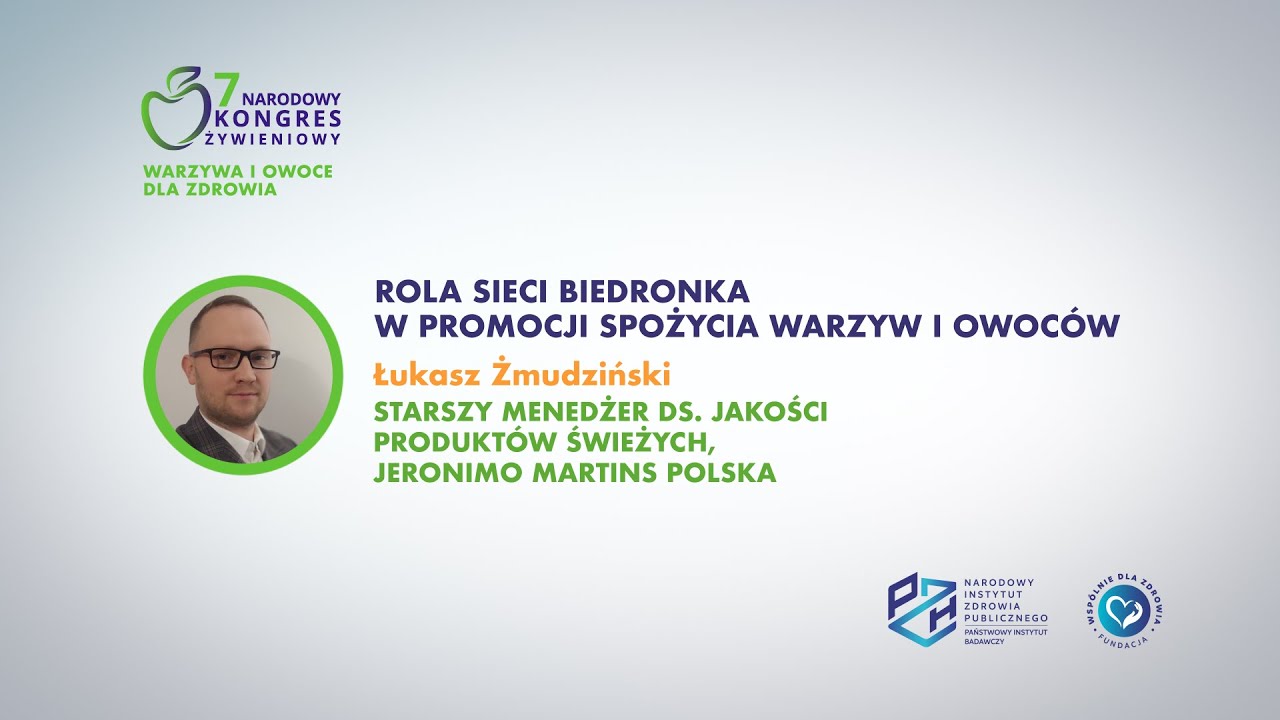Łukasz Żmudziński - Dobre praktyki promowania spożycia warzyw i owoców.
