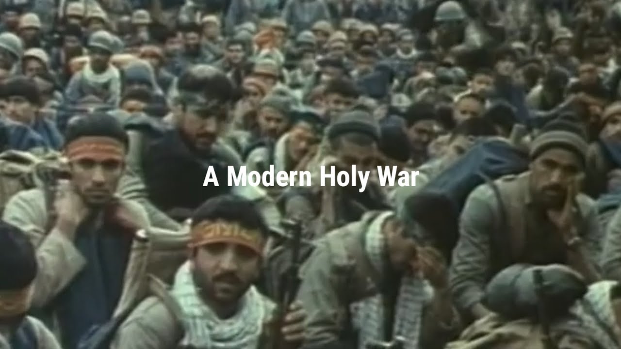A Modern Holy War | Iran-Iraq 1980 - 1988