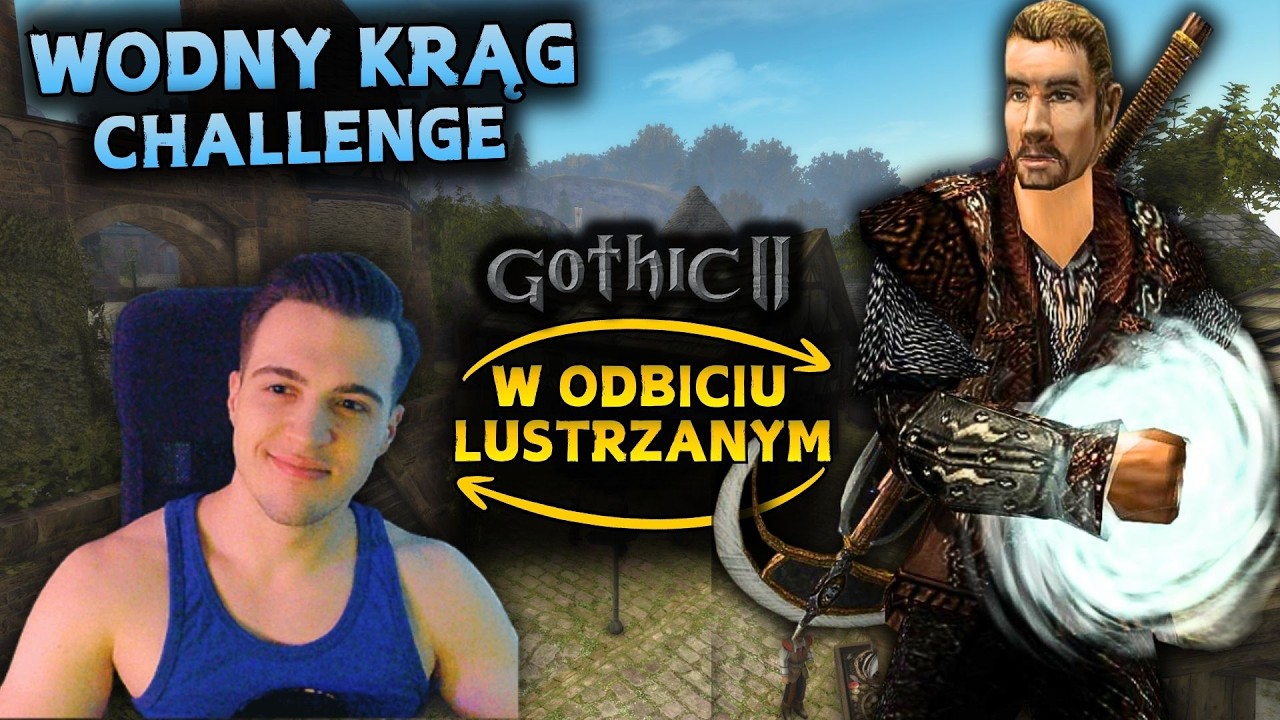 🔴 Gothic 2 w ODBICIU LUSTRZANYM - WODNY KRĄG Challenge #1