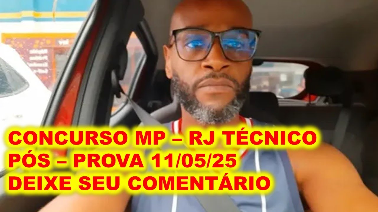 Concurso MP-RJ p&oacute;s-prova 11/05/25 T&eacute;cnico do Minist&eacute;rio P&uacute;blico : deixe seu coment&aacute;rio