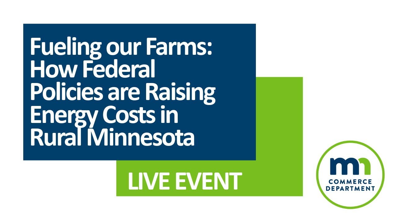 Fueling our Farms: How Federal Policies are Raising Energy Costs in Rural Minnesota