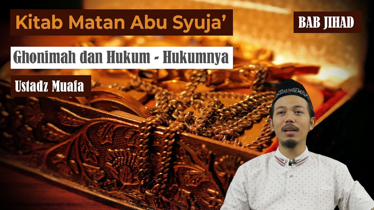 MATAN ABU SYUJA' (118); HUKUM GHONIMAH