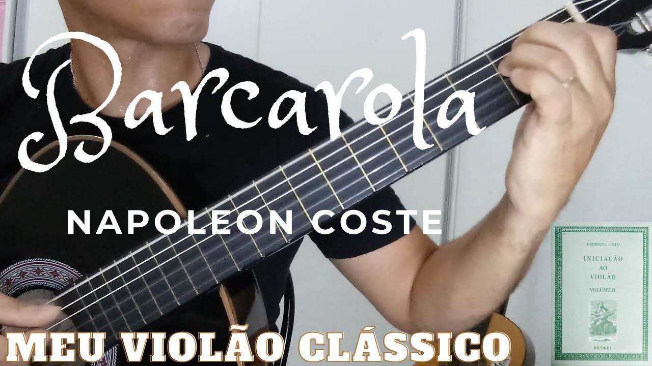 Barcarola, Napoleon Coste, Livro Iniciação ao Violão, VoIume II, Página 48, (por Antonio L S Neto)