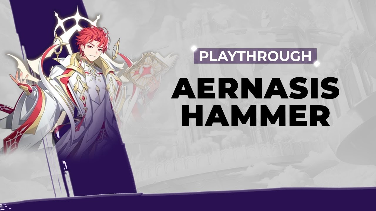 Aernasis Hammer -  Playthrough 2x (Almost Stable)