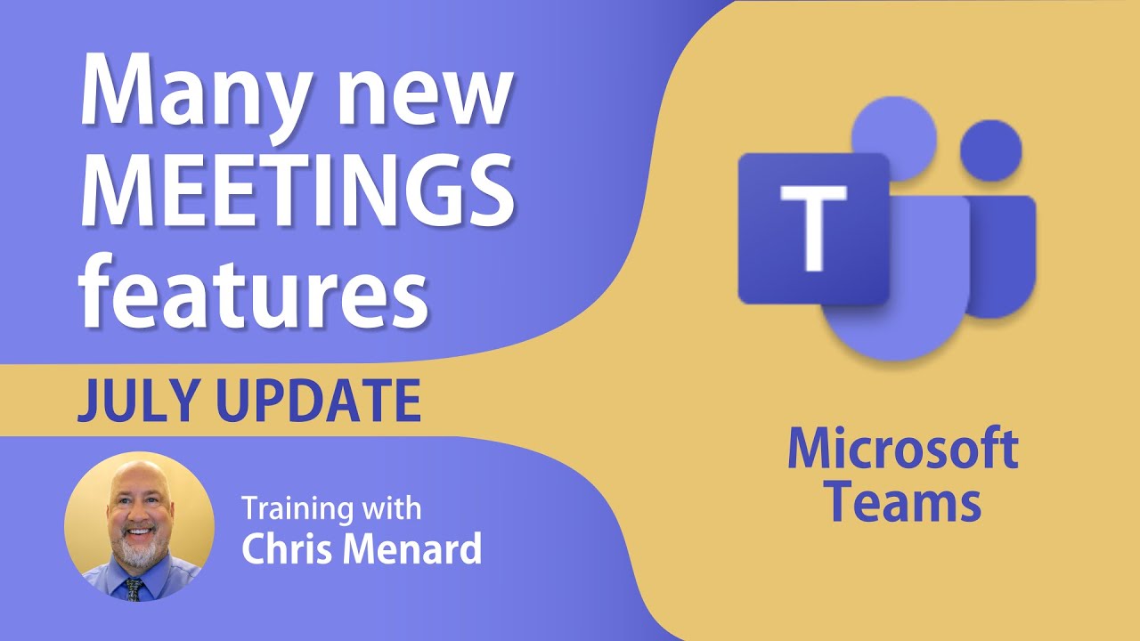 Microsoft Teams New Meetings Features | July 2020 Update