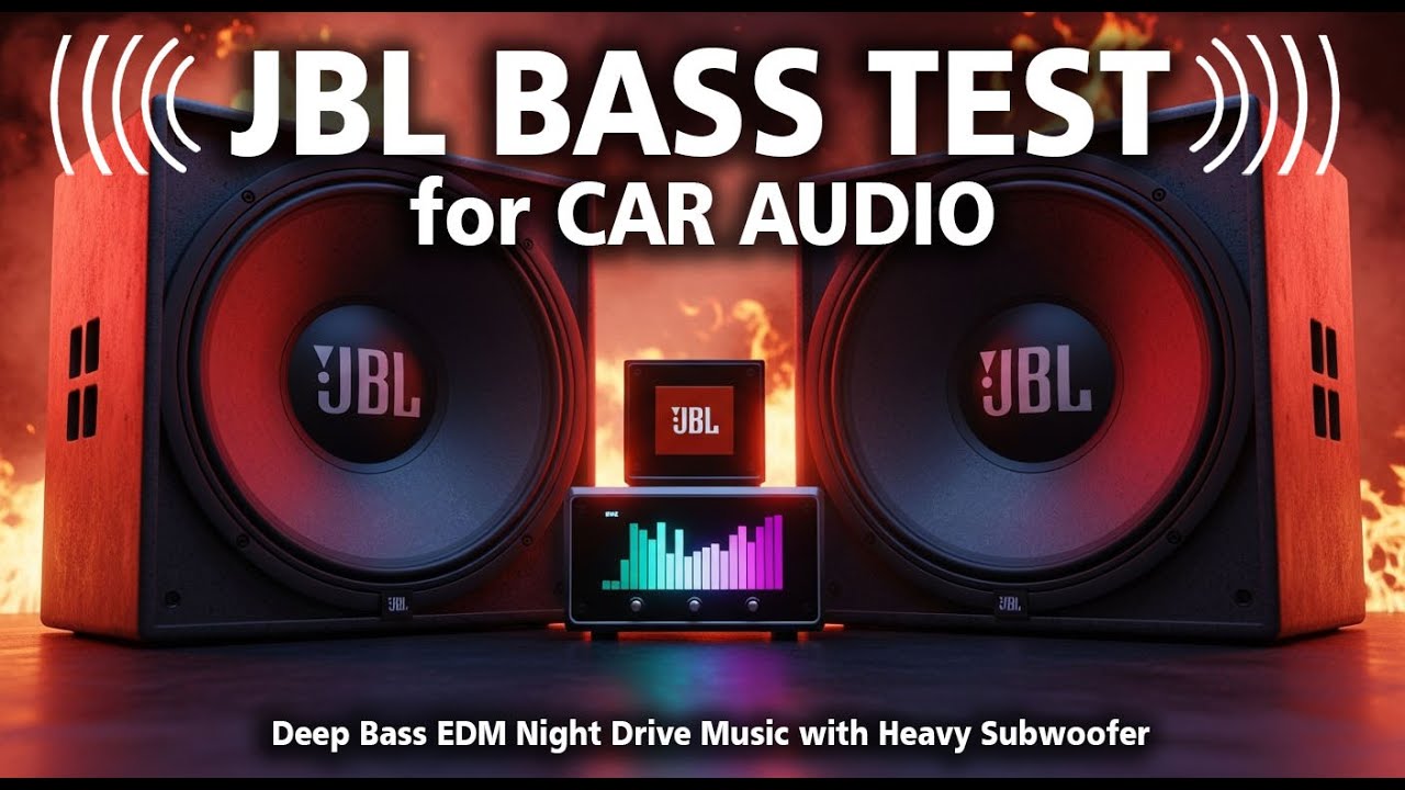 JBL BASS TEST for CAR AUDIO | Deep Bass EDM Night Drive Music with Heavy Subwoofer