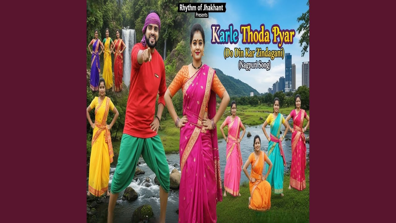 Karle Thoda Pyar ( Nagpuri )