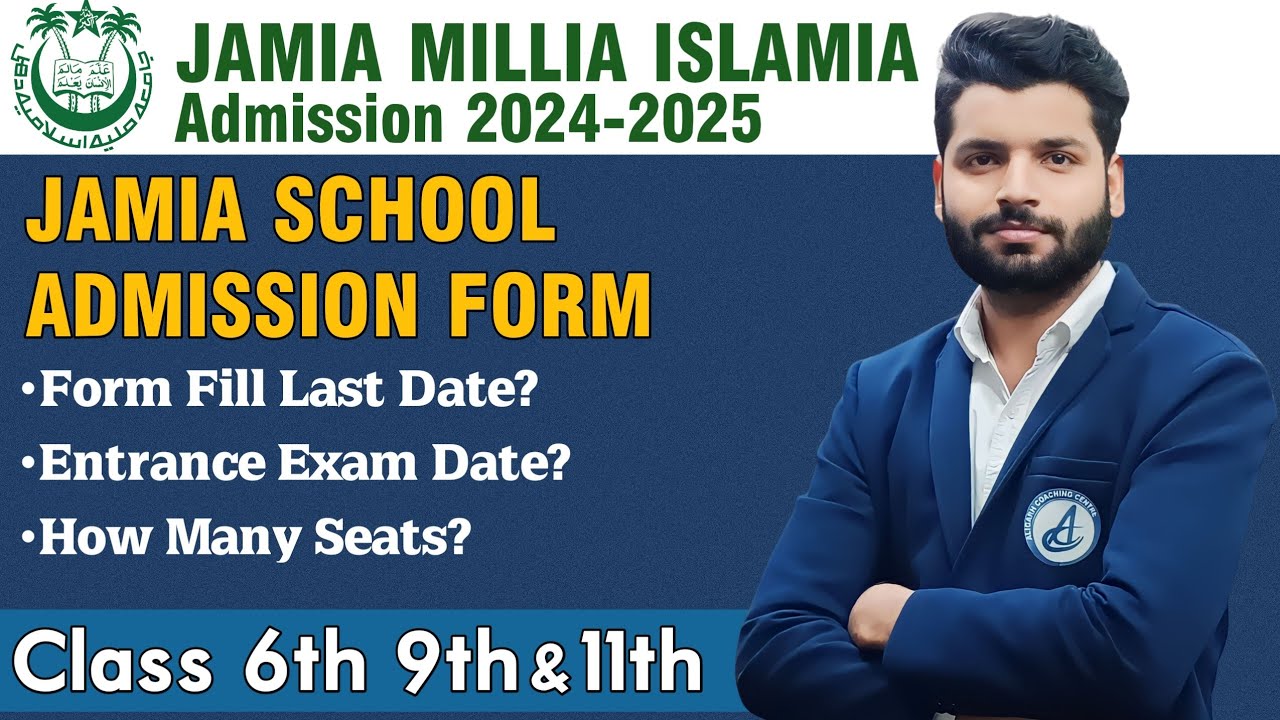 JAMIA School Admission Form 2024-2025, Jamia Millia Islamia School Entrance Exam 2024