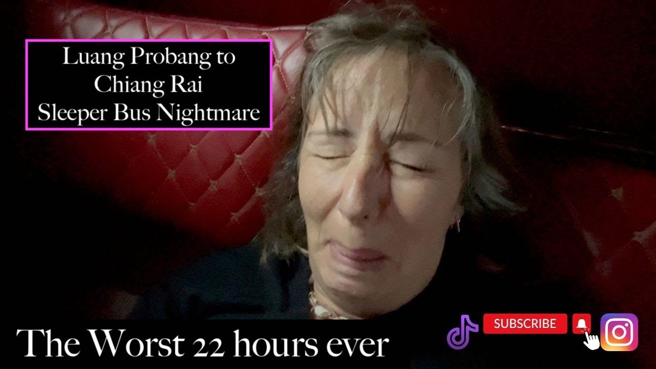 Nightmare Sleeper Bus journey Luang Probang to Chiang Rai