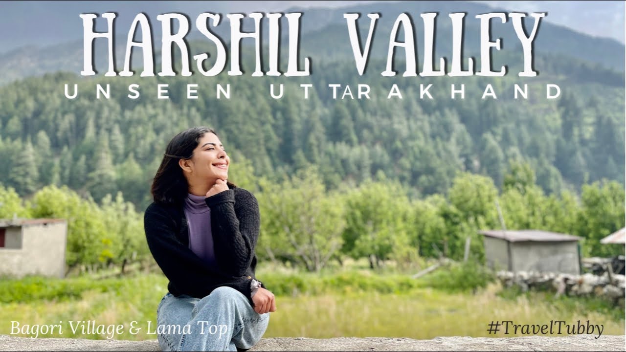 Harshil Valley: You can’t miss this place in Uttarakhand | Where to travel in November w/Jagriti