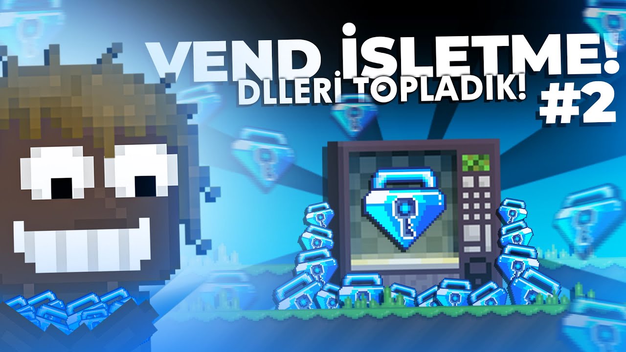 VEND SHOP AÇARAK DL KAZANMAK! (VENDLERİ TOPLADIK) !! - *VEND İŞLETME SERİSİ* #2 - Growtopia Türkçe