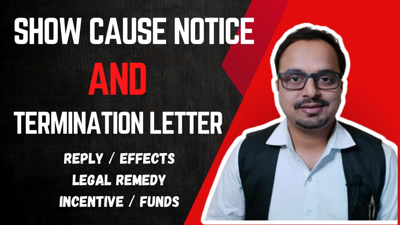 Show cause notice | Reply to show cause notice | Termination letter | Legal Remedy