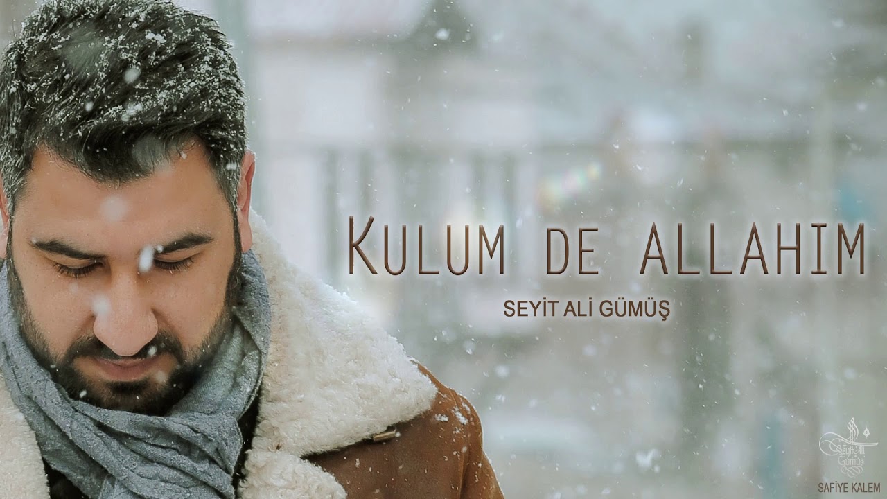 Kulum de Allahım - Seyit Ali Gümüş (Zikirli)