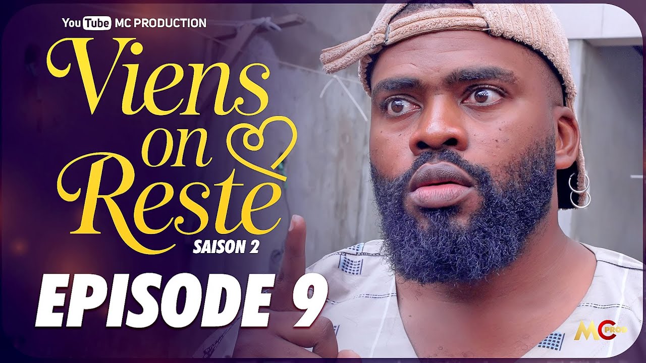 SÉRIE - VIENS ON RESTE - SAISON 2  - ÉPISODE 9