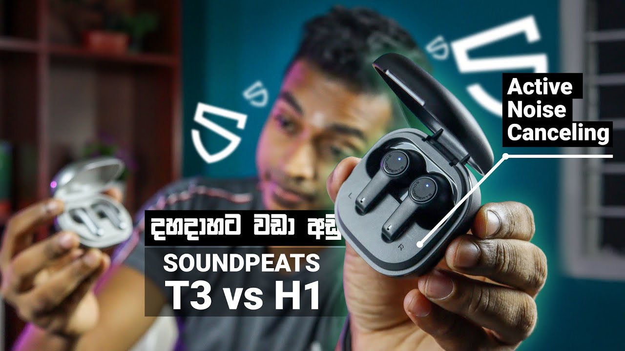 Soundpeats T3 and H2 in Sri Lanka Sinhala Review