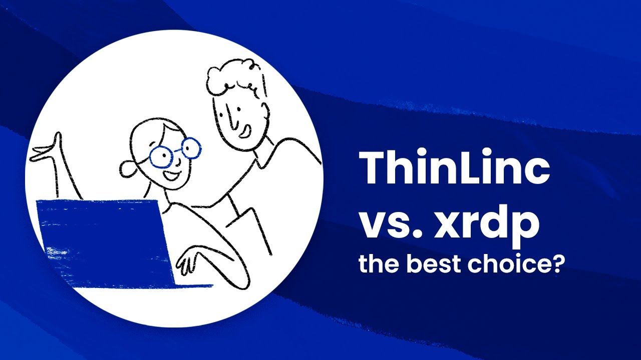 Linux Remote Access: ThinLinc vs xrdp! 🚀ThinLinc vs xrdp