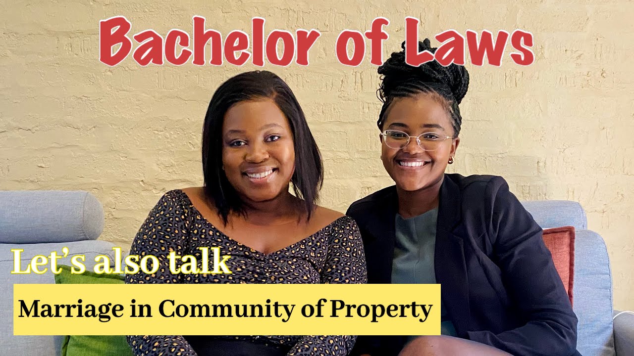 Bachelor of Laws (LLB): Articles, Pupillage & Conveyancer | Marriage in Community of Property?