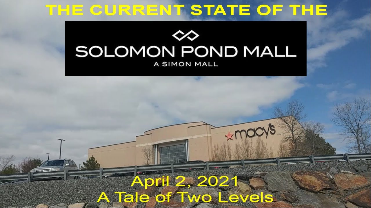 The Current State of the Solomon Pond Mall - April 2, 2021: A Tale of Two Levels