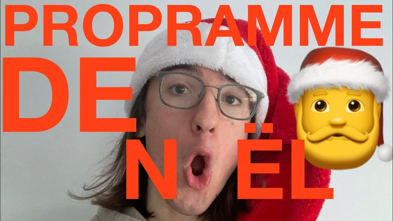 PROGRAMME DE NO&Euml;L 🎅