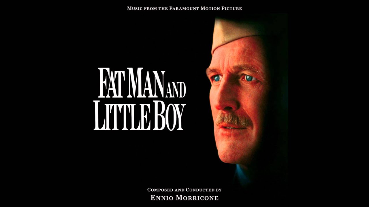 Ennio Morricone: Fat Man and Littleboy (One Thousand Times Love/Love is Ended)