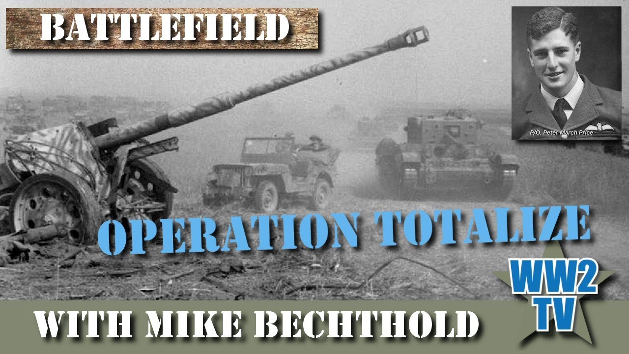 Operation Totalize - The Battle of Normandy 1944
