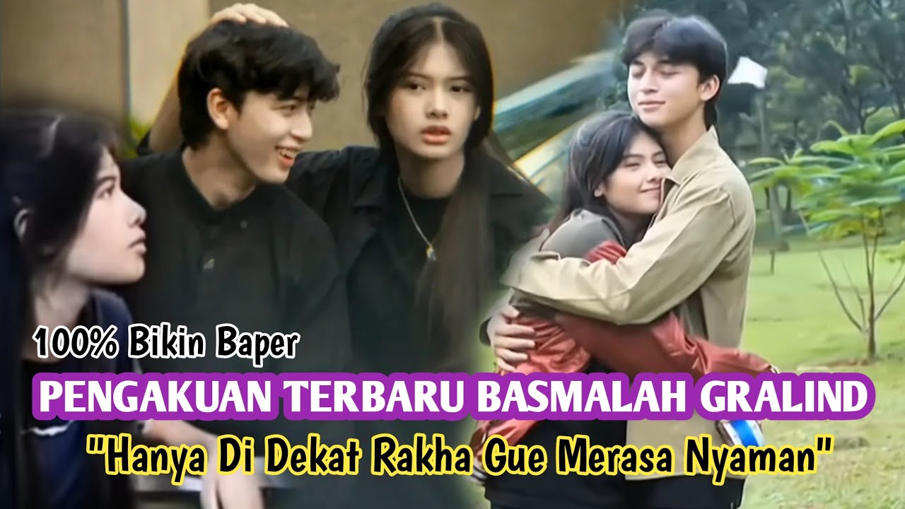 Bikin BAPER ‼️ Basmalah Gralind Akui Merasa Nyaman Ketika Berada di Dekat Raden Rakha