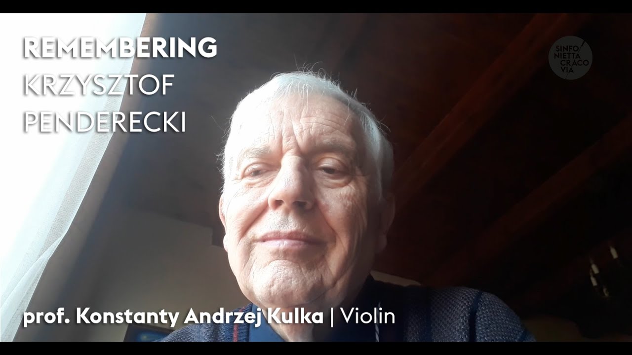 Remembering Krzysztof Penderecki — Konstanty Andrzej Kulka