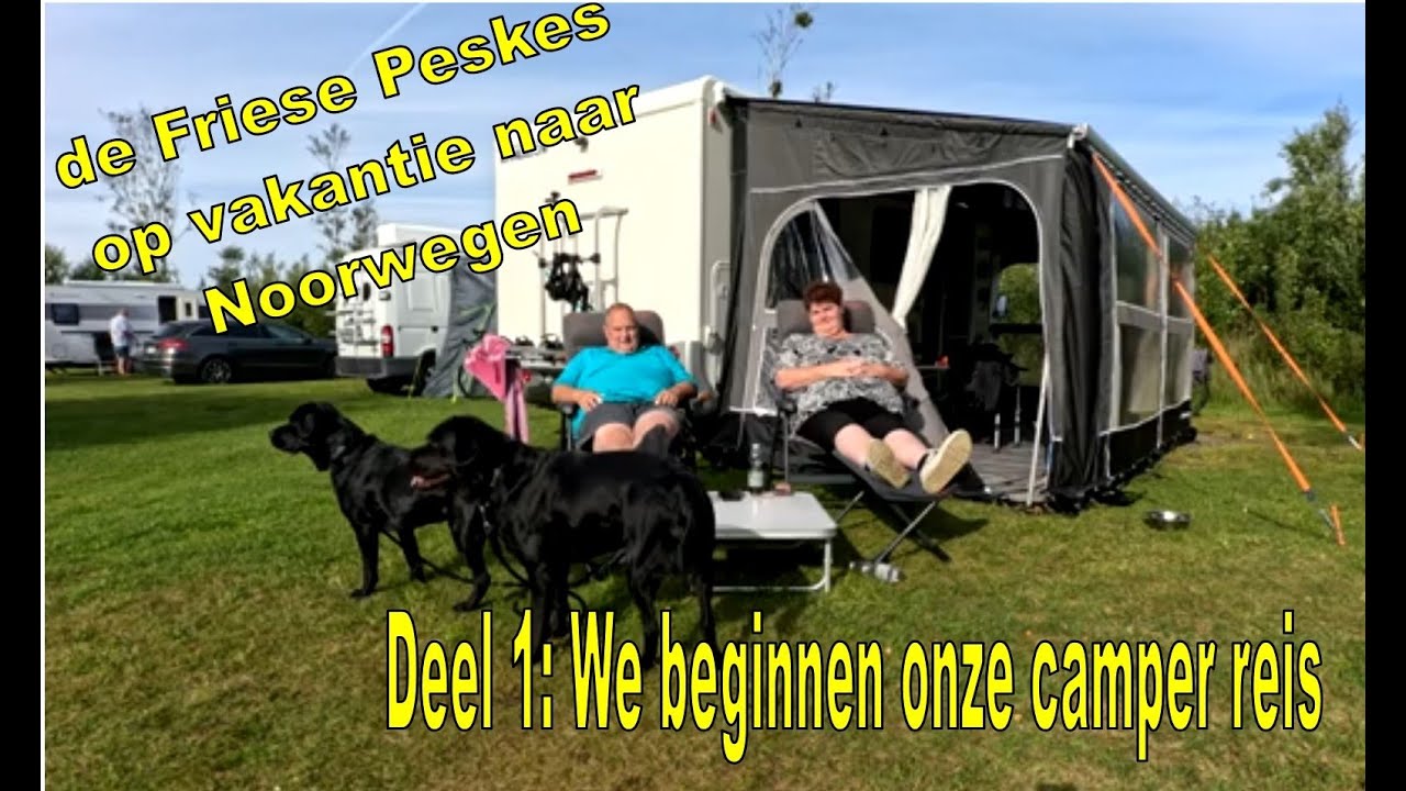 #77 #camperreis #noorwegen 2024  de Friese Peskes gaan op #vakantie  naar #noorwegen