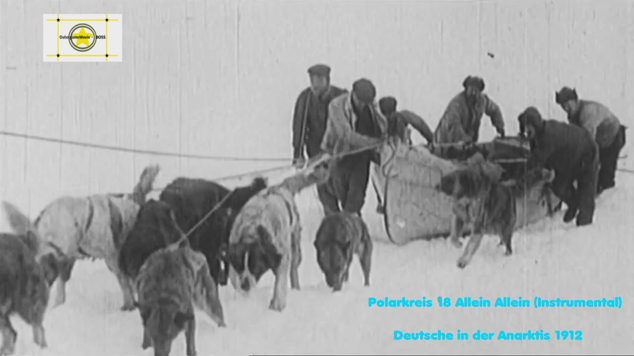 Polarkreis 18 Allein Allein | Instrumental | Deutsche in der Anarktis 1912 ❄️