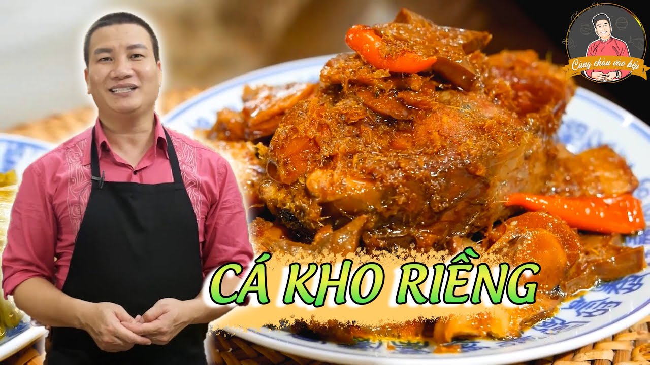 CÁ TRẮM KHO RIỀNG - nấu theo Cùng Cháu Vào Bếp chuẩn vị luôn !!! I Cùng Cháu Vào Bếp