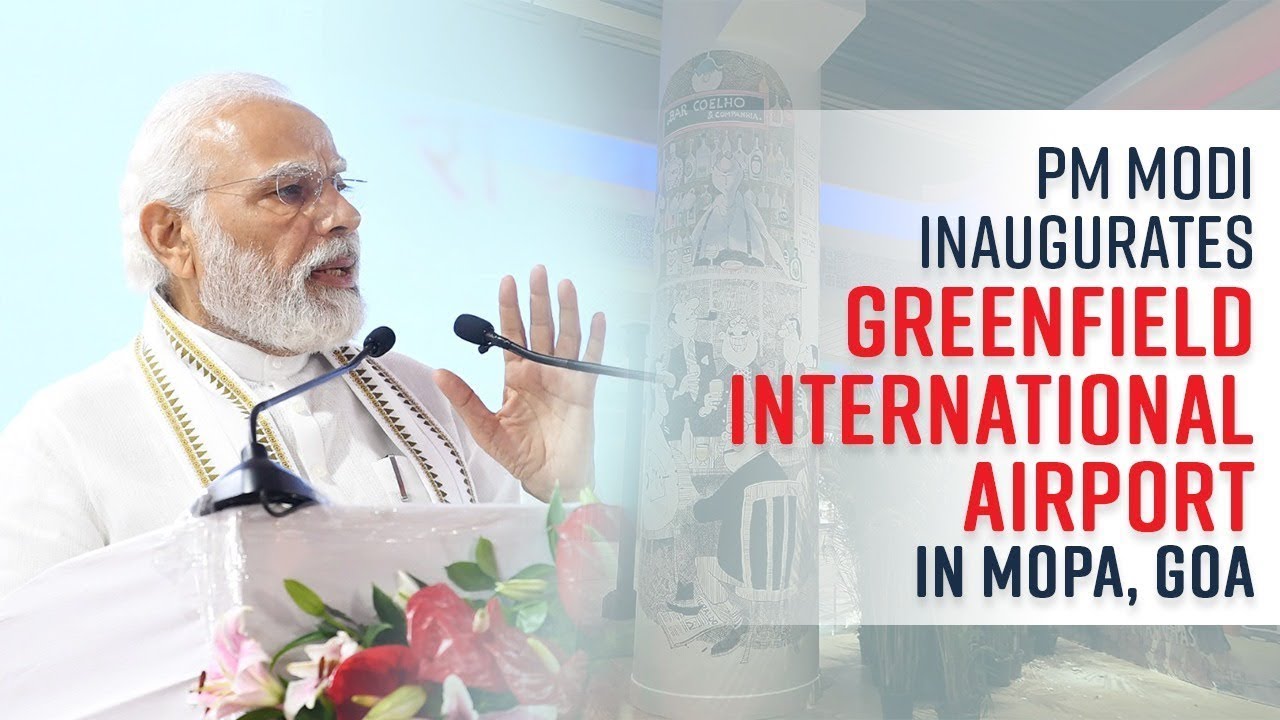 PM Modi inaugurates greenfield international airport in Mopa, Goa.