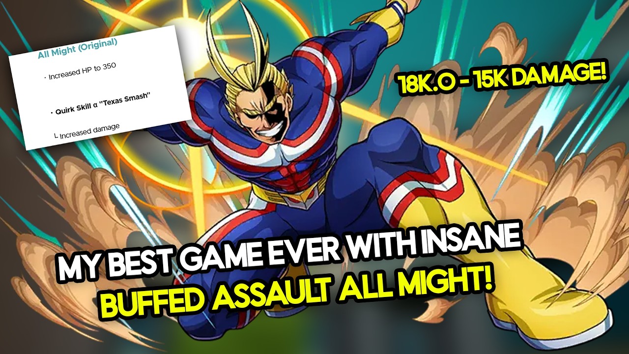 THE ASSAULT ALL MIGHT BUFF GOT ME 18 K.O. IN MHUR! (15K DAMAGE)