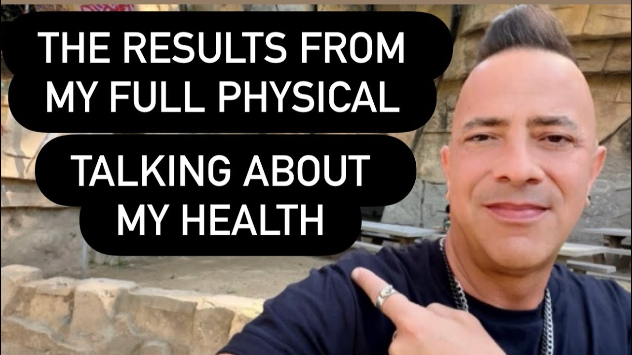 THE RESULTS OF MY FULL PHYSICAL EXAM FROM THE DOCTOR - My Health Update MARCH 10/2026