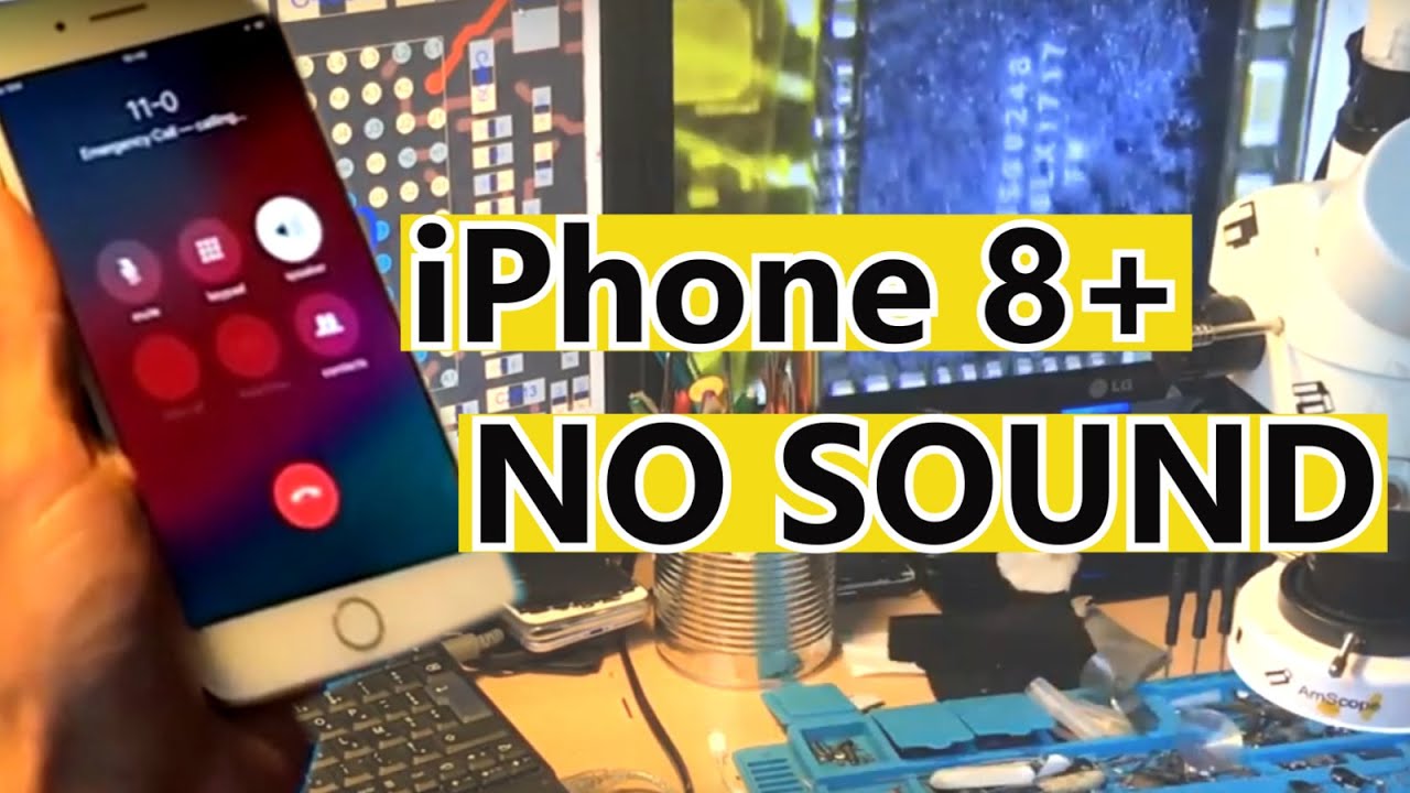 Iphone 8+  NO SOUND solution.