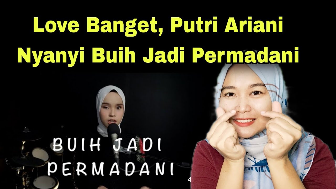 LOVE BANGET, PUTRI ARIANI NYANYI LAGU BUIH JADI PERMADANI‼️MALAYSIAN REACTION