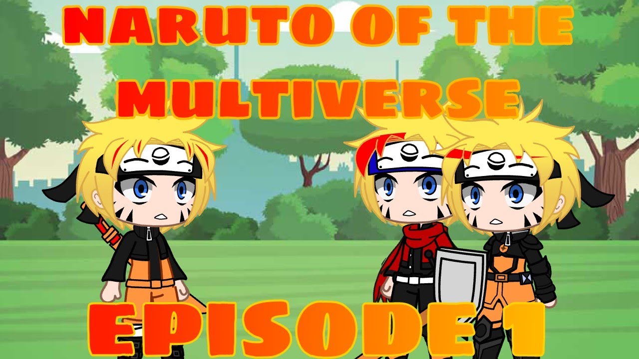 NARUTO OF THE MULTIVERSE EPISODE 1