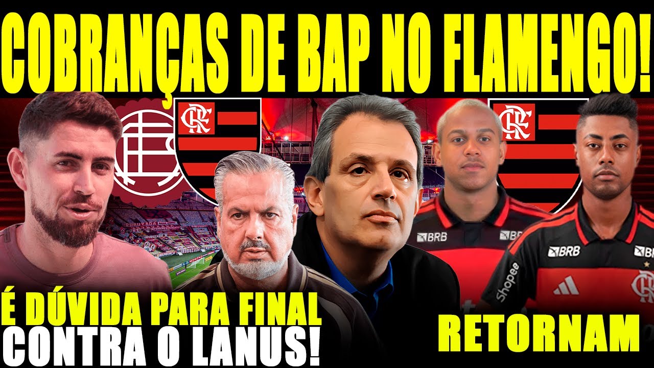 COBRANÇAS DE BAP NO FLAMENGO! JORGINHO É DÚVIDA PARA FINAL CONTRA O LANUS! WALLACE YAN E BH RETORNAM