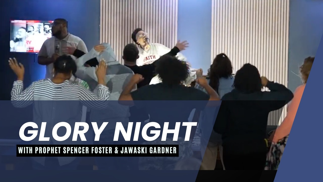 Glory Night(2)| 02/08/26| Prophet Spencer Foster & Jawaski Gardner 