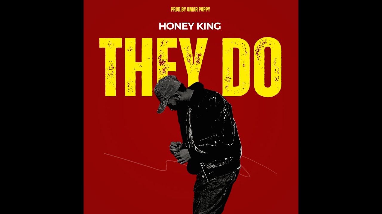 THEY DO | HONEY KING | PROD. BY UMAR POPPY | OFFICIAL VISUALIZER 2025