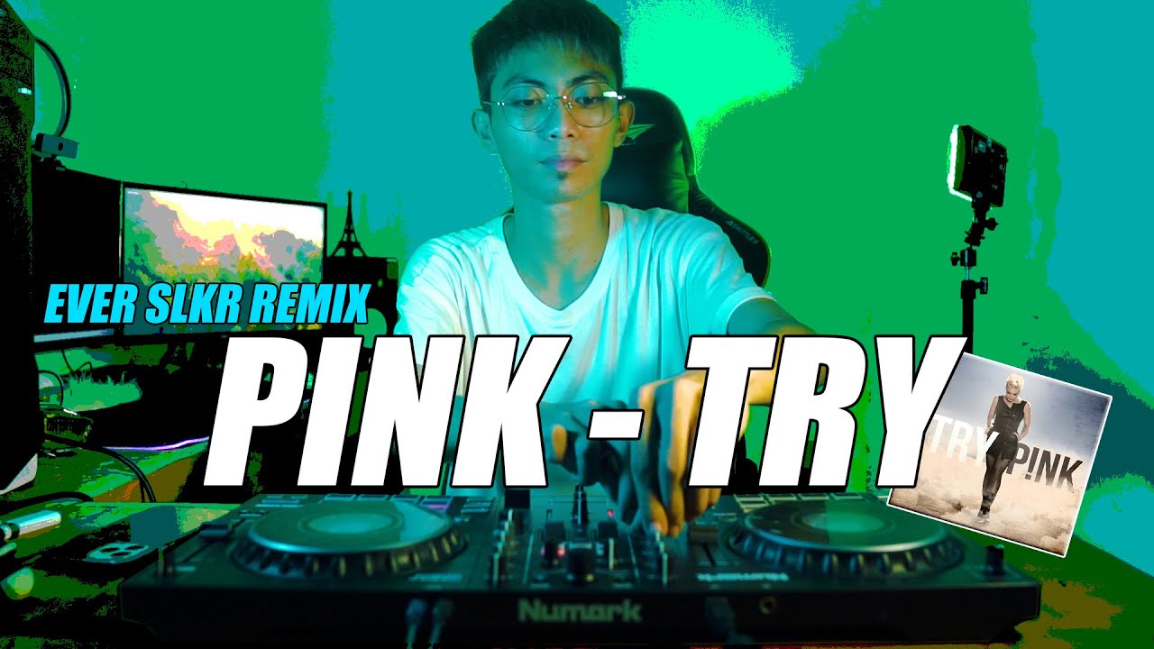 DJ PINK - TRY ( EVER SLKR REMIX )