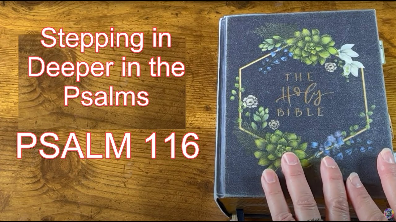 PSALM 116 - A Bible Study